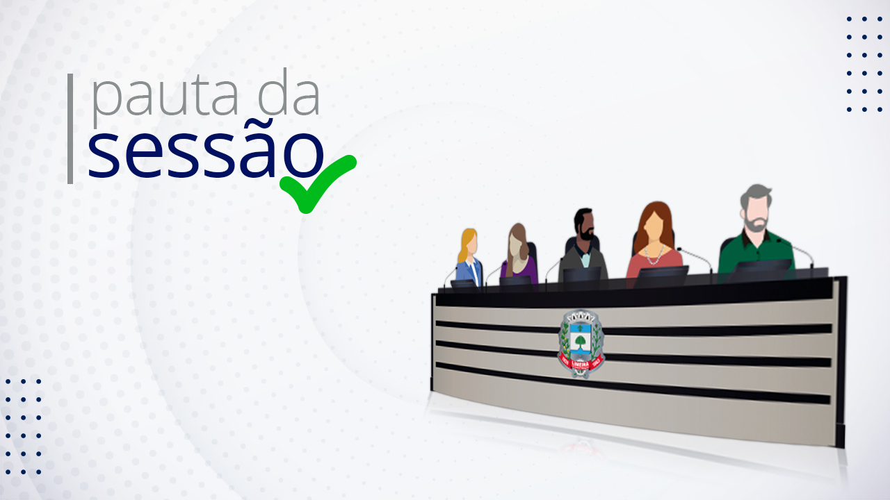 Retorno do recesso: sessão ordinária será na segunda-feira, 7 de agosto